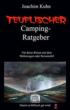 portada Teuflischer Camping-Ratgeber: Für Deine Reisen mit dem Wohnwagen Oder Reisemobil (en Alemán)
