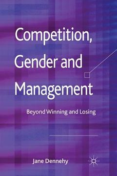 portada Competition, Gender and Management: Beyond Winning and Losing (en Inglés)