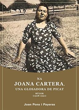 portada Na Joana Cartera, una glosadora de picat: Búger (1908-1991) (Glosadors)