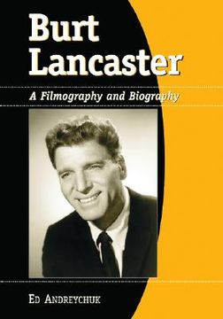 portada burt lancaster: a filmography and biography (en Inglés)
