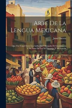 portada Arte de la Lengua Mexicana: Que fué Usual Entre los Indios del Obispado de Guadalajara y de Parte de los de Durango y Michoacán