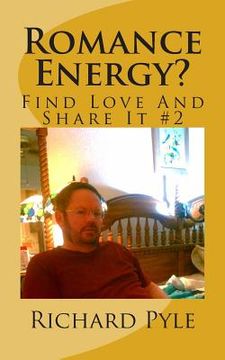 portada Romance Energy?: Find Love And Share It # 2 (in English)