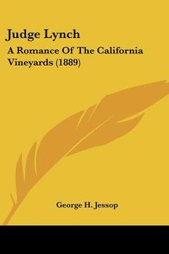 portada judge lynch: a romance of the california vineyards (1889) (en Inglés)