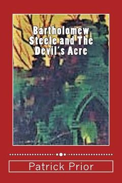 portada Bartholomew Steele and The Devil's Acre (en Inglés)