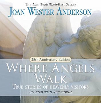 portada Where Angels Walk (25th Anniversary Edition): True Stories of Heavenly Visitors