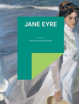 portada Jane Eyre: Une autobiographie (en Francés)