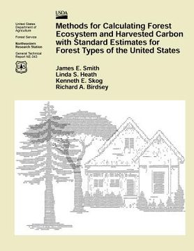 portada Methods for Calculating Forest Ecosystem and Harvested Carbon with Standard Estimates for Forest Types of the United States (en Inglés)