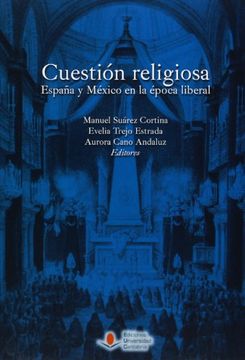 portada Cuestión Religiosa: España y México en la Época Liberal