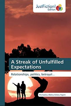 portada A Streak of Unfulfilled Expectations Relationships, Politics, Betrayal (in English)
