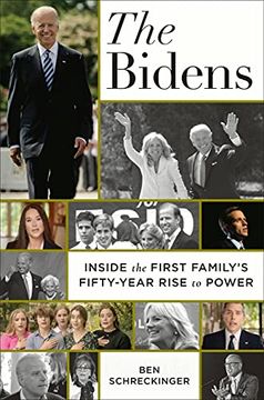 portada The Bidens: Inside the First Family’S Fifty-Year Rise to Power (en Inglés)