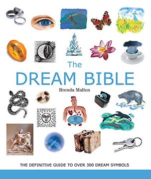 portada The Dream Bible: The Definitive Guide to Over 300 Dream Symbols (Mind Body Spirit Bibles) (en Inglés)