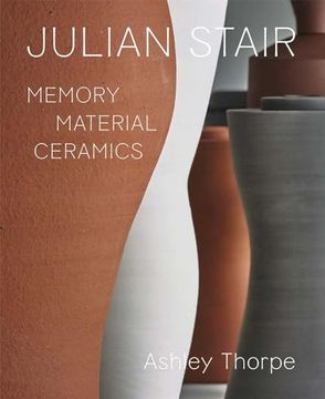 portada Julian Stair: Memory, Material, Ceramics