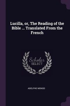 portada Lucilla, or, The Reading of the Bible ... Translated From the French (in English)