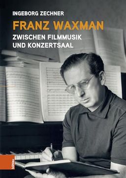portada Franz Waxman: Zwischen Filmmusik Und Konzertsaal (en Alemán)
