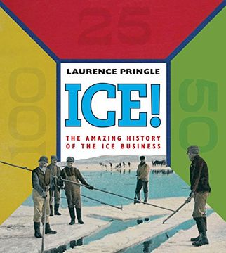 portada Ice! The Amazing History of the ice Business (en Inglés)
