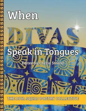 portada When Divas Speak in Tongues (in English)