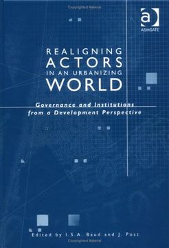 portada Realigning Actors in an Urbanized World: Governance and Institutions From a Development Perspective (en Inglés)