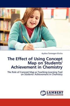 portada the effect of using concept map on students' achievement in chemistry (en Inglés)