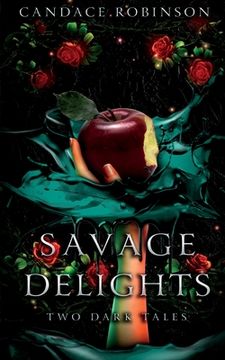 portada Savage Delights: Two Dark Tales (en Inglés)