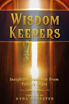 portada Wisdom Keepers: Insightful Guidance From Today's Sages (in English)
