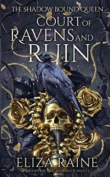 portada Court of Ravens and Ruin: A Brides of Mist and fae Novel (The Shadow Bound Queen) 