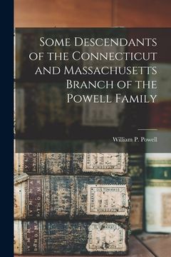portada Some Descendants of the Connecticut and Massachusetts Branch of the Powell Family (en Inglés)