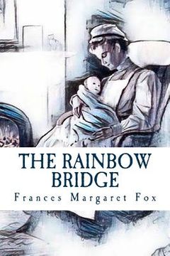 portada The Rainbow Bridge: A Story (en Inglés)