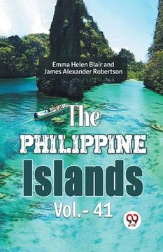 portada The Philippine Islands Vol.-41 (en Inglés)