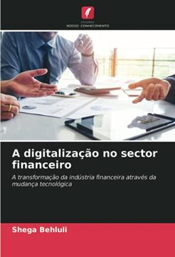 portada A Digitalização no Sector Financeiro: A Transformação da Indústria Financeira Através da Mudança Tecnológica (en Portugués)