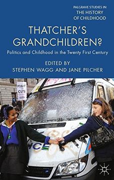 portada Thatcher's Grandchildren?: Politics and Childhood in the Twenty-First Century (Palgrave Studies in the History of Childhood)