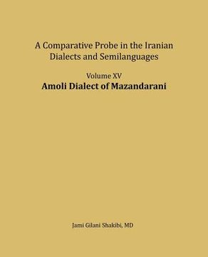 portada Amoli dialect of Mazandarani: A comparative Probe in The Iranian Dialects and Semi-languages (in English)