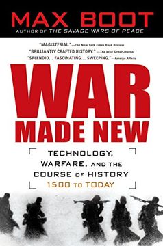 portada War Made New: Weapons, Warriors, and the Making of the Modern World (en Inglés)