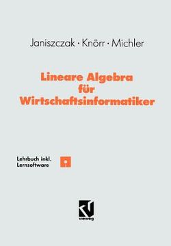 portada Lineare Algebra Für Wirtschaftsinformatiker: Ein Algorithmen-Orientiertes Lehrbuch Mit Lernsoftware (in German)