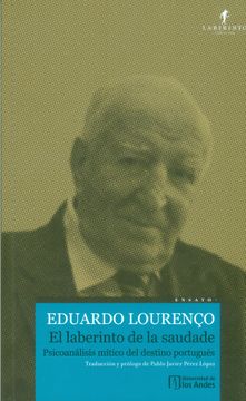 portada El Laberinto de la Saudade. Psicoanálisis Mítico del Destino Portugués (in Spanish)