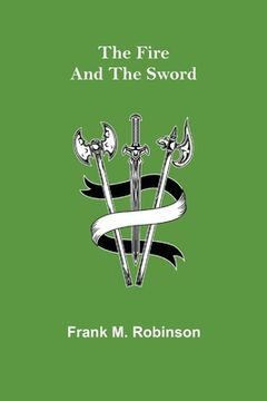 portada The Fire and the Sword (en Inglés)