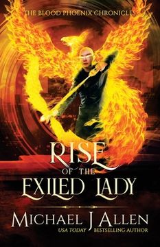 portada Rise of the Exiled Lady: An Urban Fantasy Action Adventure: 4 (Blood Phoenix Chronicles) (in English)
