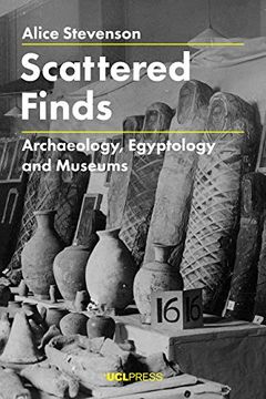 portada Scattered Finds: Archaeology, Egyptology and Museums (en Inglés)
