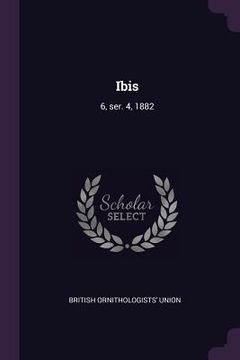 portada Ibis: 6, ser. 4, 1882 (en Inglés)