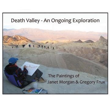 portada Death Valley - An Ongoing Exploration: The Paintings of Janet Morgan & Gregory Frux, Artists in Residence (en Inglés)