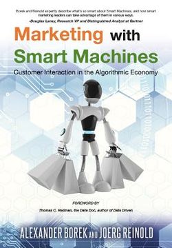 portada Marketing with Smart Machines: Customer Interaction in the Algorithmic Economy (en Inglés)