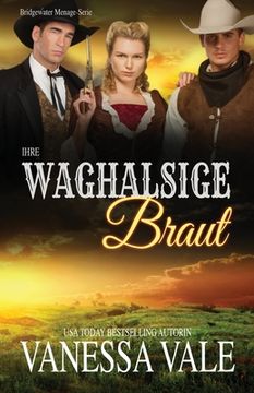 portada Ihre waghalsige Braut: Großdruck (en Alemán)