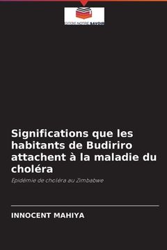 portada Significations que les habitants de Budiriro attachent à la maladie du choléra (en Francés)