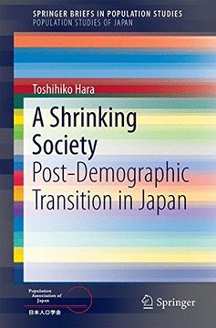 portada A Shrinking Society: Post-Demographic Transition in Japan (Springerbriefs in Population Studies) (en Inglés)