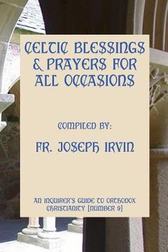 portada Celtic Blessings & Prayers For All Occasions: An Inquirer's Guide to Orthodox Christianity [Number 9] (en Inglés)
