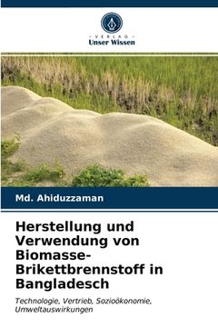 portada Herstellung und Verwendung von Biomasse-Brikettbrennstoff in Bangladesch (en Alemán)