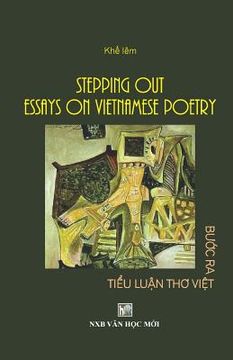 portada Stepping Out Essays Vietnamese Poetry: Khe Iem (en Vietnamita)