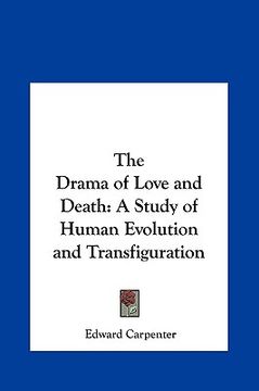 portada the drama of love and death: a study of human evolution and transfiguration (en Inglés)