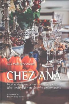 portada Chez Ana: Receitas Ideais Para os Meus Ambientes Preferidos