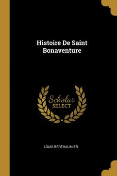 portada Histoire de Saint Bonaventure (en Francés)
