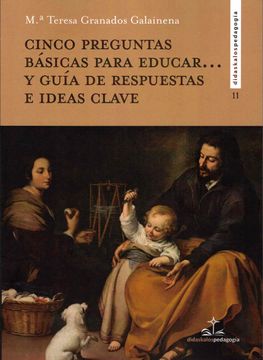 portada Cinco Preguntas Basicas Para Educar y Guia de Respuestas e Ideas Clave (in Spanish)